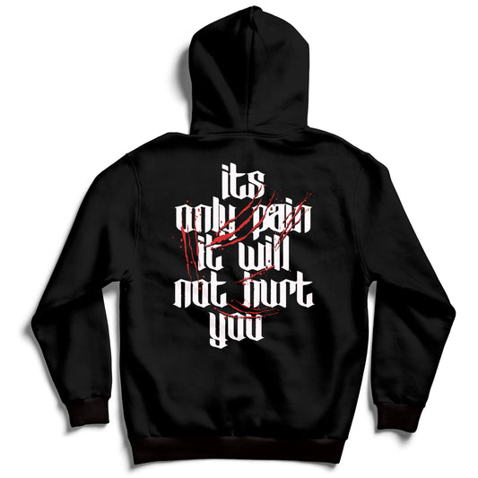 IT'S ONLY PAIN HOODIE - BLACK